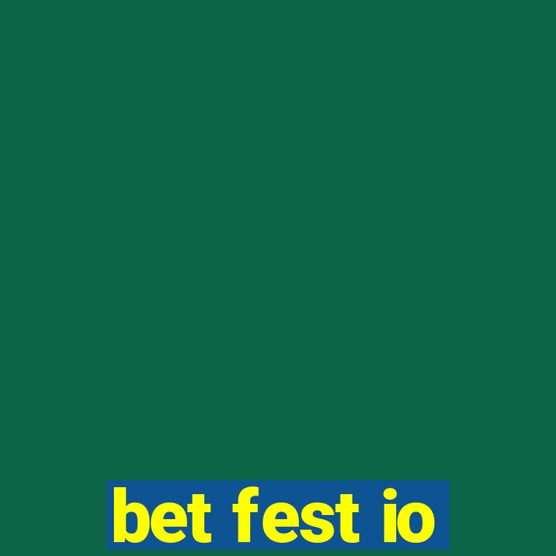 bet fest io